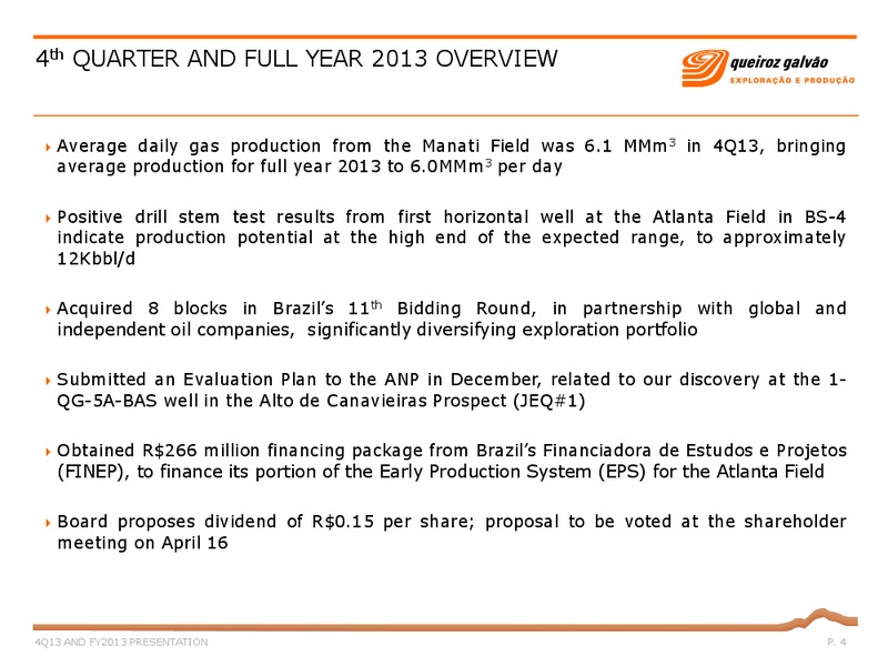 Q4 2013 EARNINGS CALL – QGEP Participacoes SA – slide 4