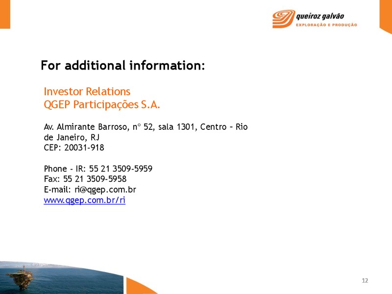 JULY 2011 INVESTOR PRESENTATION – QGEP Participacoes SA – slide 12