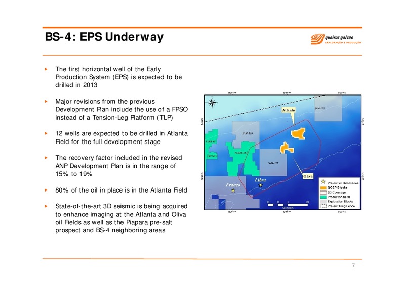 Q2 2012 EARNINGS CALL – QGEP Participacoes SA – slide 7