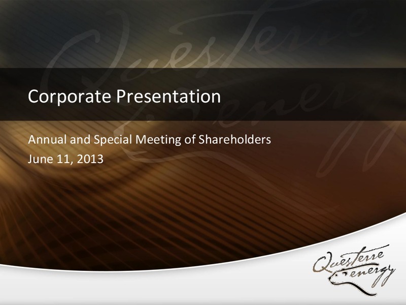 ANNUAL AND SPECIAL MEETING OF SHAREHOLDERS – Questerre Energy Corp. – slide 1