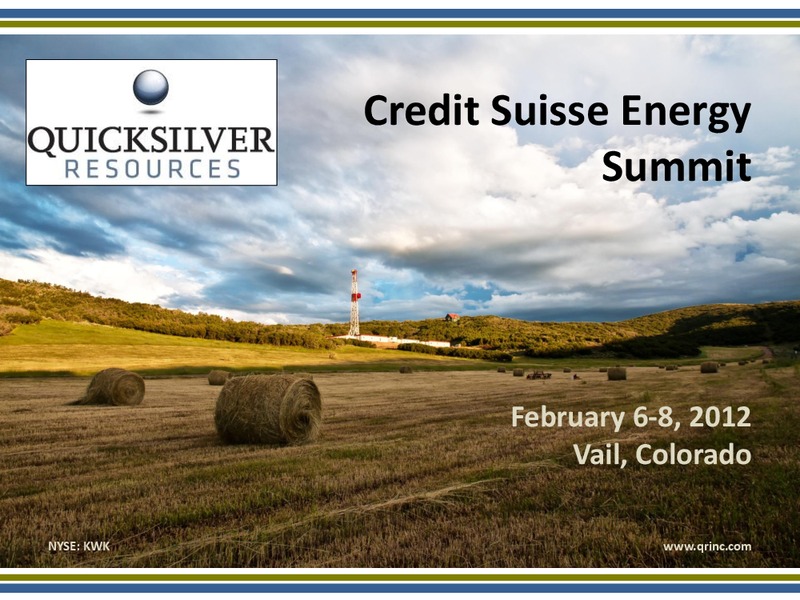 CREDIT SUISSE 2012 ENERGY SUMMIT – Quicksilver Resources Inc. – slide 1