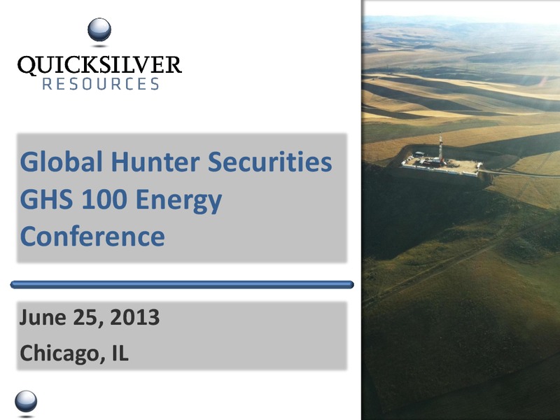 GHS 100 ENERGY CONFERENCE – Quicksilver Resources Inc. – slide 1