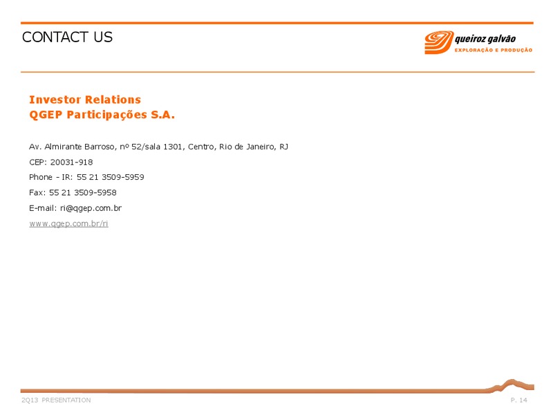 Q2 2013 – QGEP Participacoes SA – slide 14