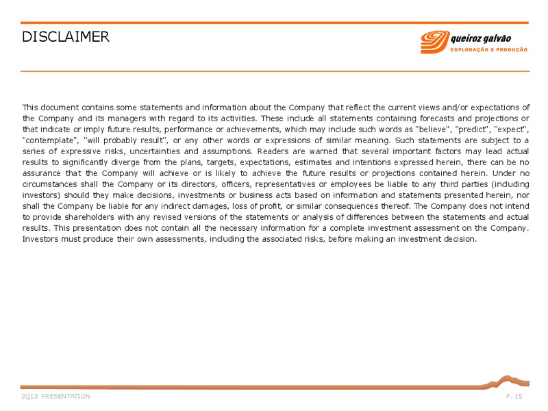 Q2 2013 – QGEP Participacoes SA – slide 15