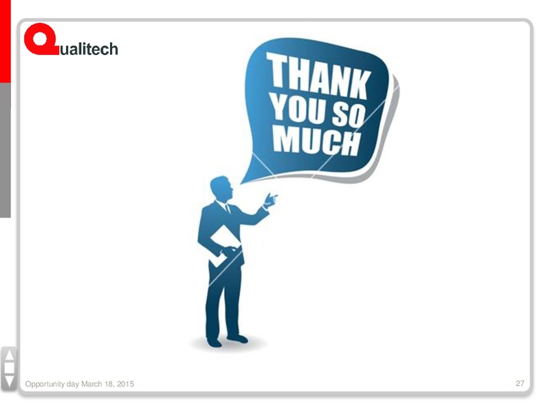 MARCH 2015  OPPORTUNITY DAY – Qualitech Public Company Limited – slide 27