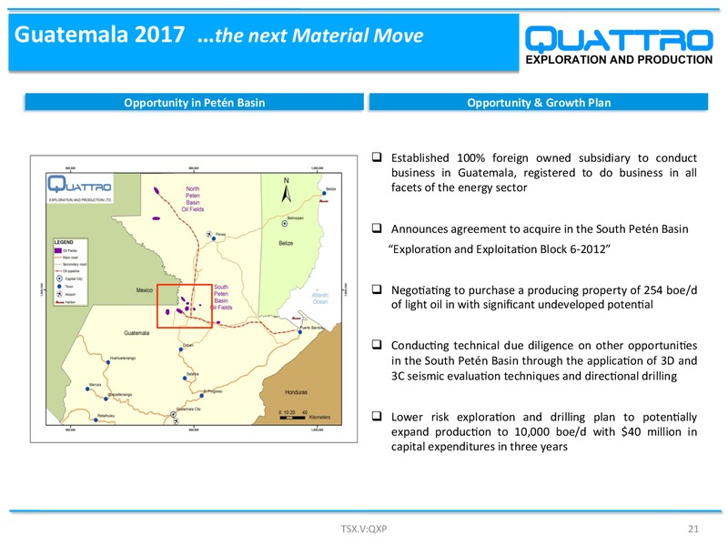 June 2016 Corporate Presentation – Quattro Exploration and Production Ltd. – slide 21