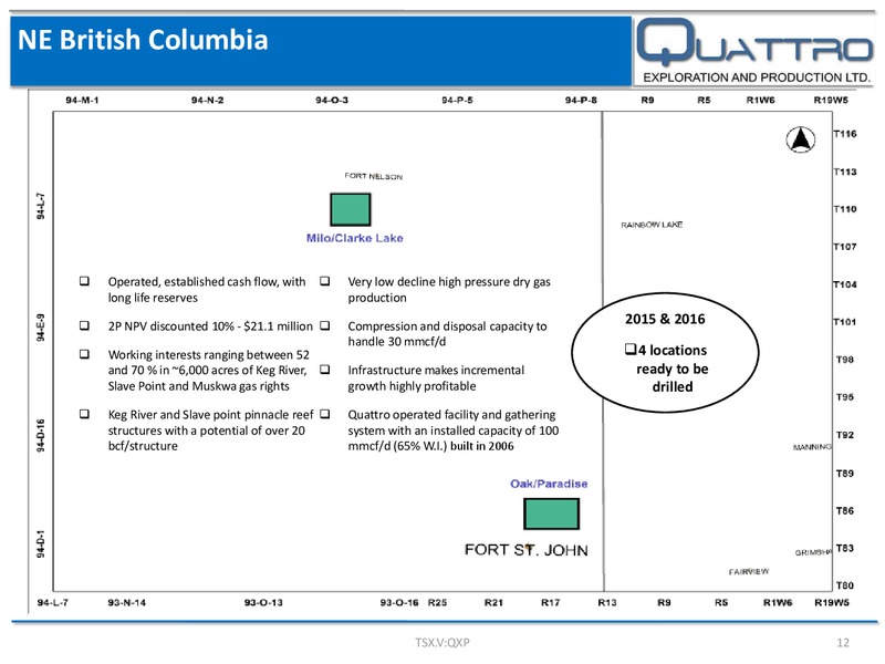 Fall 2015 Corporate Presentation – Quattro Exploration and Production Ltd. – slide 12