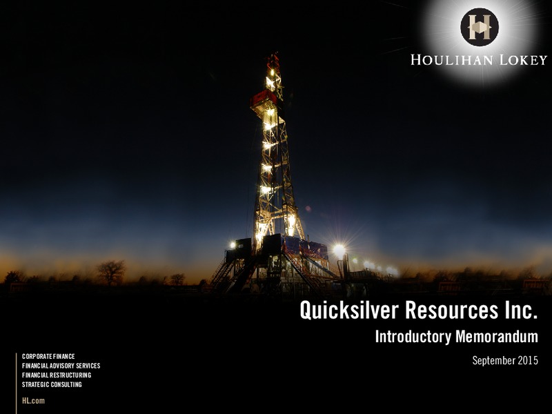 Introductory Memorandum September 2015 – Quicksilver Resources Inc. – slide 1