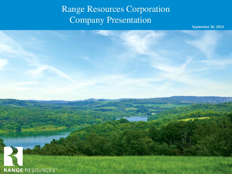 COMPANY PRESENTATION – Range Resources Corp – slide 1