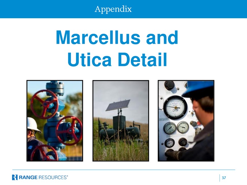 Stephens Company Presentation – Range Resources Corp – slide 36