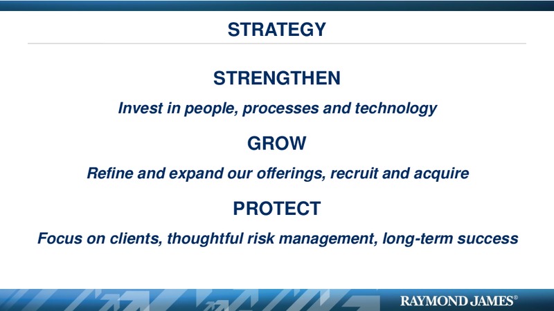 RJF SHAREHOLDERS MEETING – Raymond James – slide 36