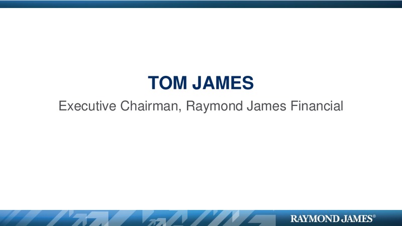 RJF SHAREHOLDERS MEETING – Raymond James – slide 69