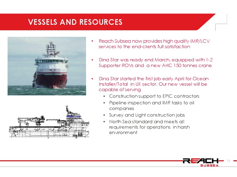 Q1 2014 RESULT – Reach Subsea – slide 11