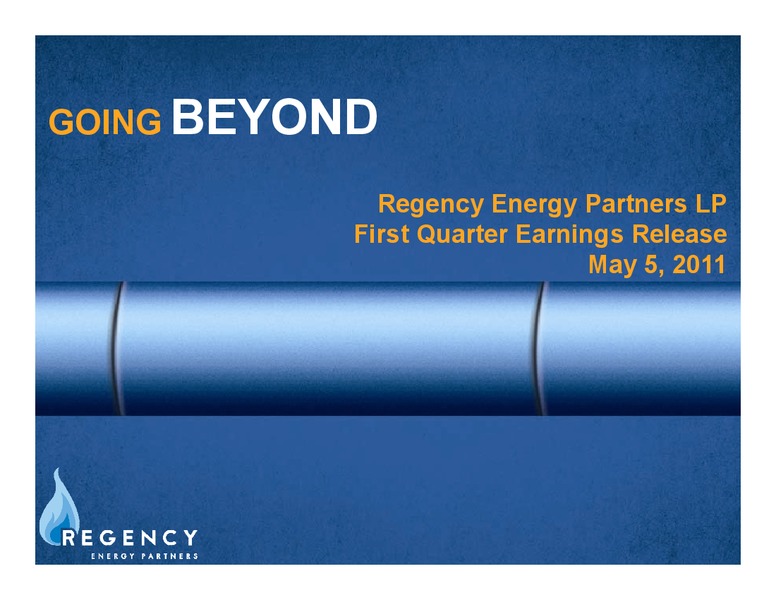Q1 2011 EARNINGS CALL – Regency Energy Partners Lp – slide 1
