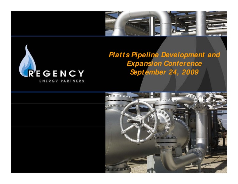 PLATTS PIPELINE DEVELOPMENT AND EXPANSION CONFERENCE – Regency Energy Partners Lp – slide 1