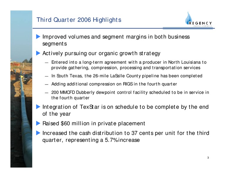 Q3 2006 EARNINGS CALL – Regency Energy Partners Lp – slide 3
