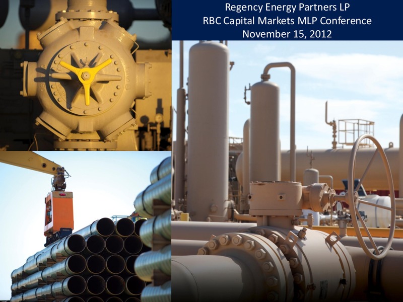 RBC CAPITAL MARKETS MLP CONFERENCE – Regency Energy Partners Lp – slide 1