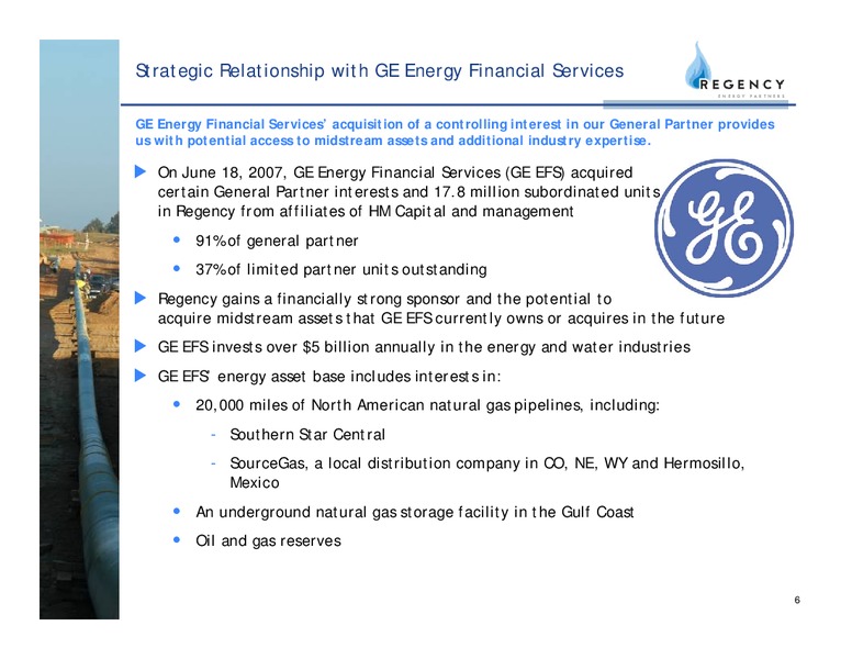 WACHOVIA CAPITAL MARKETS 2007 MLP & PIPELINE SYMPOSIUM – Regency Energy Partners Lp – slide 6