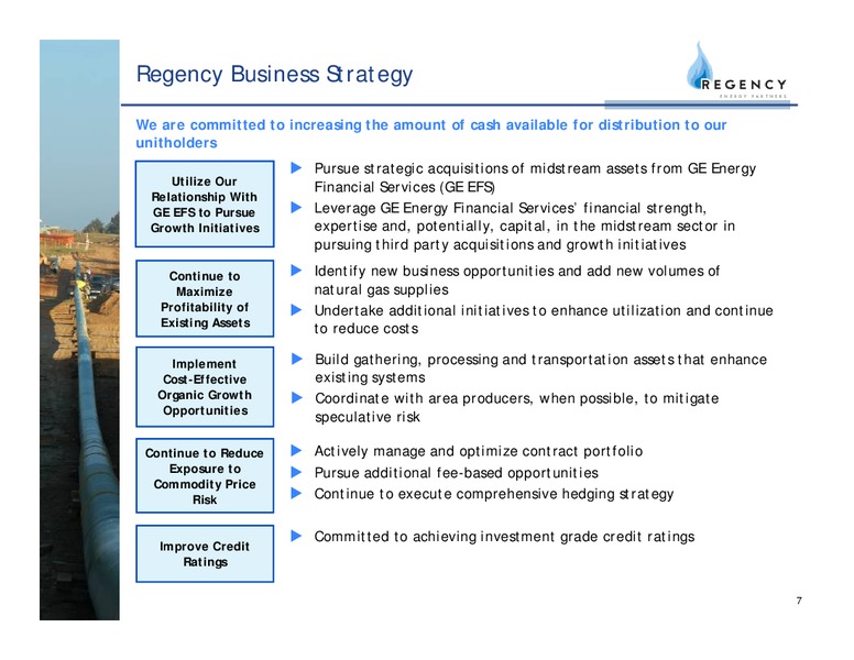 WACHOVIA CAPITAL MARKETS 2007 MLP & PIPELINE SYMPOSIUM – Regency Energy Partners Lp – slide 7