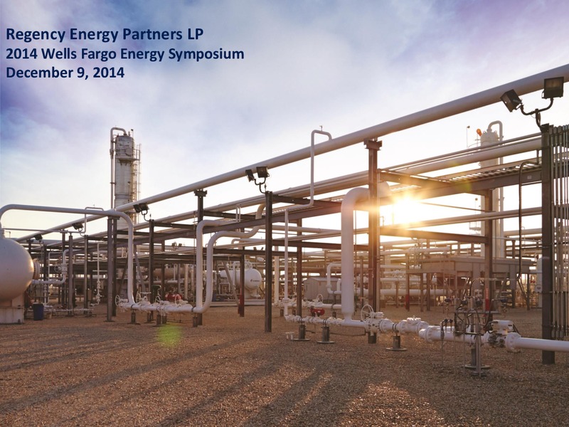 2014 Wells Fargo Energy Symposium – Regency Energy Partners Lp – slide 1
