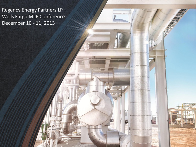 Wells Fargo MLP Conference – Regency Energy Partners Lp – slide 1