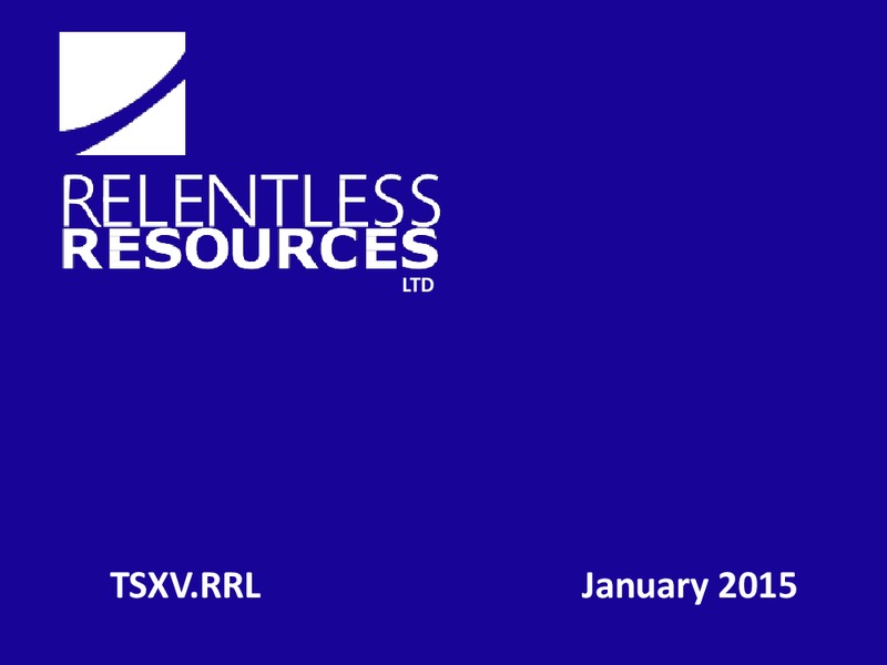 INVESTOR PRESENTATION – Relentless Resources – slide 1