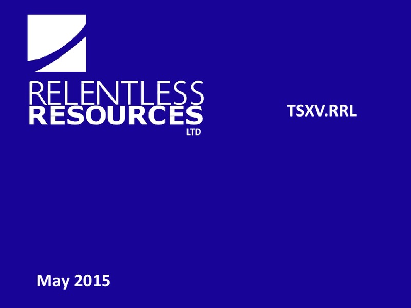 INVESTOR PRESENTATION – Relentless Resources – slide 1