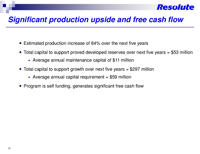 APRIL 2011 INVESTOR PRESENTATION – Resolute Energy Corp – slide 12