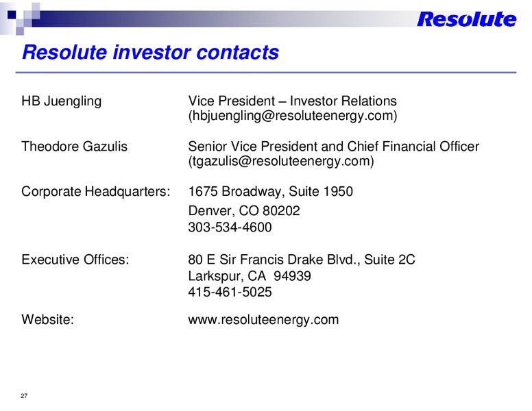 APRIL 2011 INVESTOR PRESENTATION – Resolute Energy Corp – slide 26