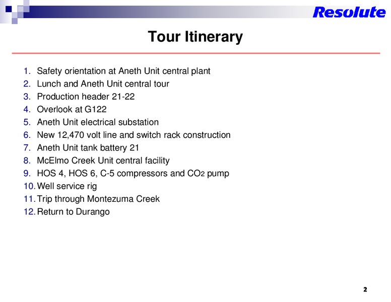 ANNUAL FIELD TOUR – Resolute Energy Corp – slide 2