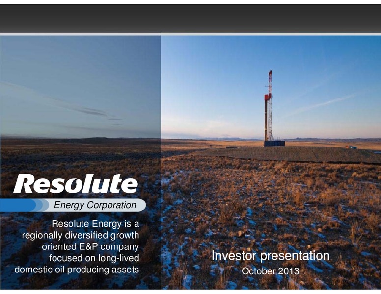 Investor Presentation – Resolute Energy Corp – slide 1