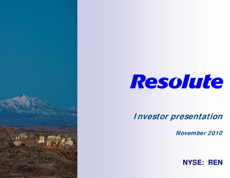 INVESTOR PRESENTATION – Resolute Energy Corp – slide 1