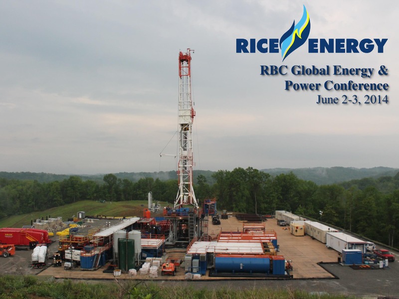 RBC Global Energy and Power Conference – Rice Energy – slide 1