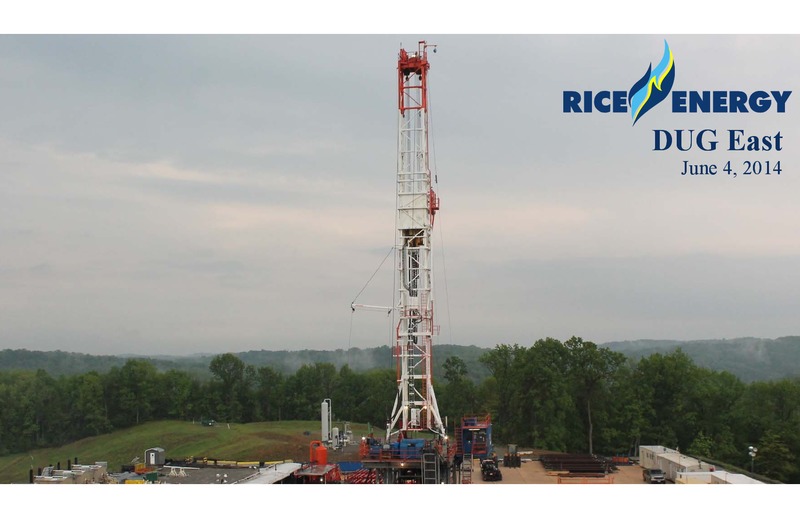 DUG East Conference – Rice Energy – slide 1