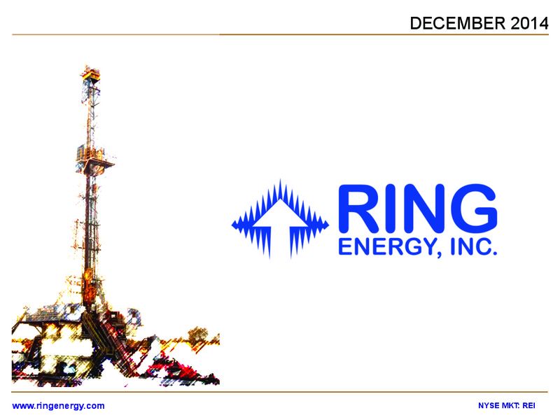 INVESTOR PRESENTATION – Ring Energy Inc. – slide 1