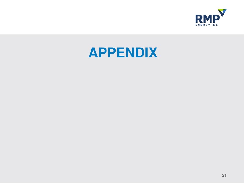 MARCH 2014 CORPORATE PRESENTATION – Rmp Energy Inc. – slide 20