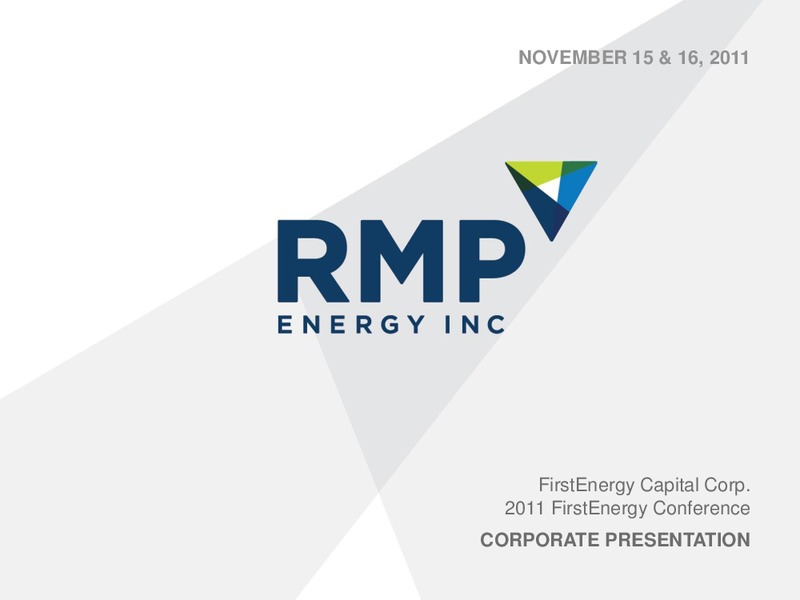 NOVEMBER 2011 CORPORATE PRESENTATION – Rmp Energy Inc. – slide 1