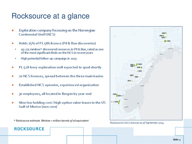 PARETO SECURITIES' 21ST ANNUAL OIL & OFFSHORE CONFERENCE – Rocksource – slide 4