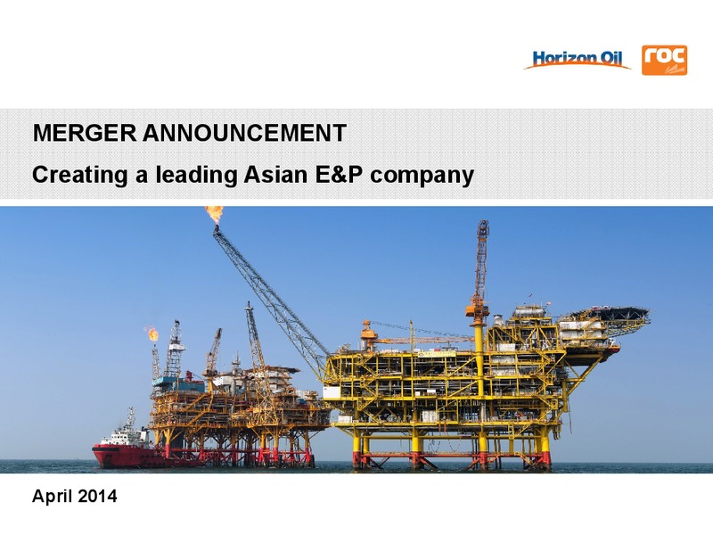 Merger Announcement – Roc Oil – slide 1