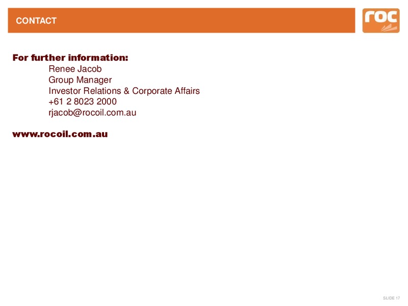 Macquarie Australia Conference – Roc Oil – slide 16