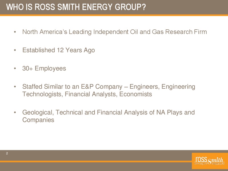 A ROAD MAP TO THE EAGLE FORD – Ross Smith Energy Group Ltd – slide 2