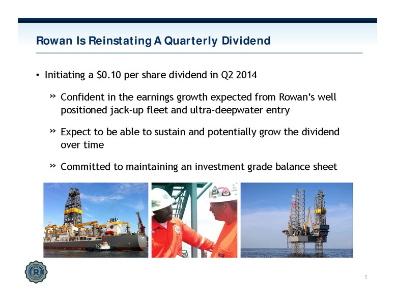 INVESTOR PRESENTATION – Rowan Companies plc – slide 4