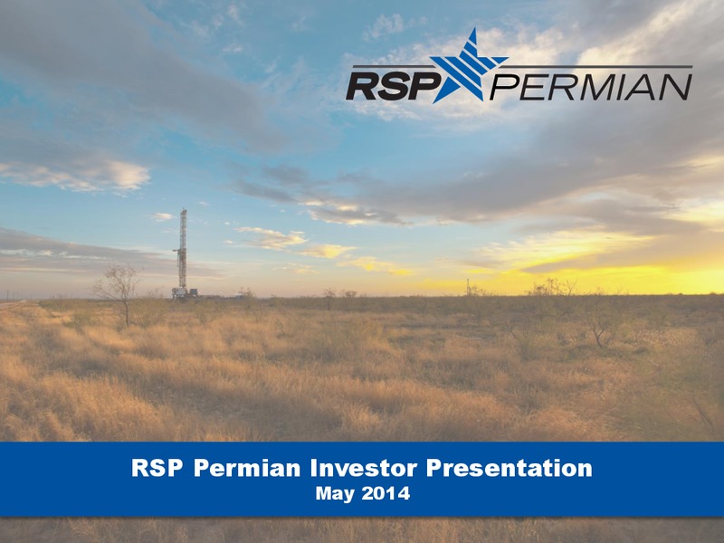 RSP Permian Investor Presentation – RSP Permian Inc. – slide 1