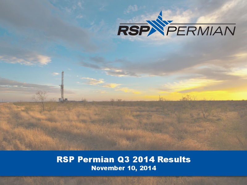Q3 2014 EARNINGS CALL – RSP Permian Inc. – slide 1
