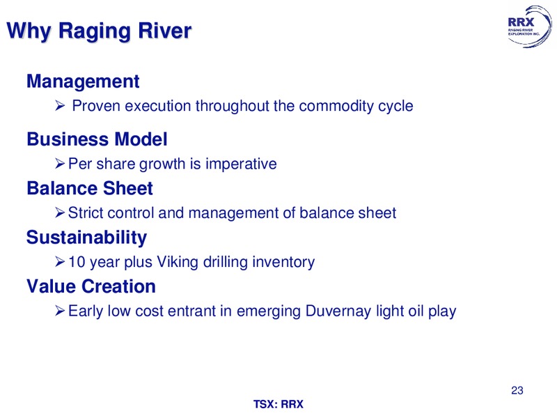 January 2018 Corporate Presentation – Raging River Exploration Inc. – slide 23