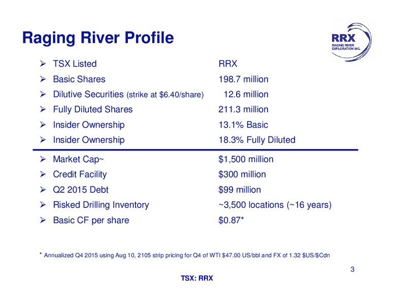 August 2015 Investor Presentation – Raging River Exploration Inc. – slide 3