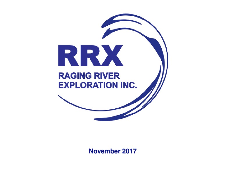 November Corporate Presentation – Raging River Exploration Inc. – slide 1