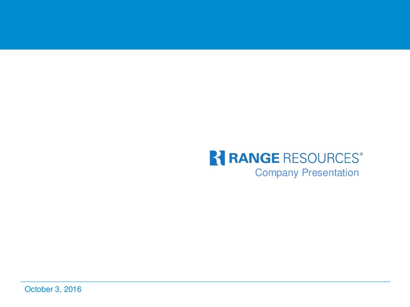 October 2016 Corporate Presentation – Range Resources Corp – slide 1