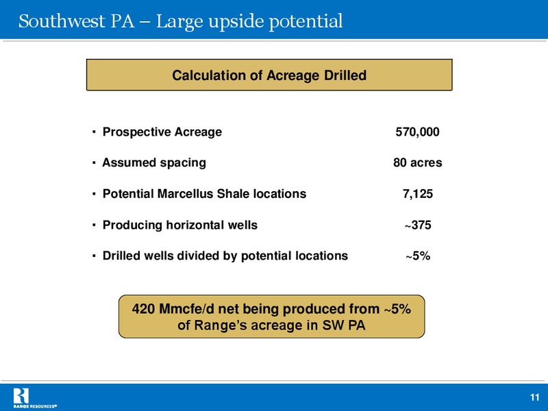 Dahlman Rose Co Ultimate Oil Services and EP Conference – Range Resources Corp – slide 11