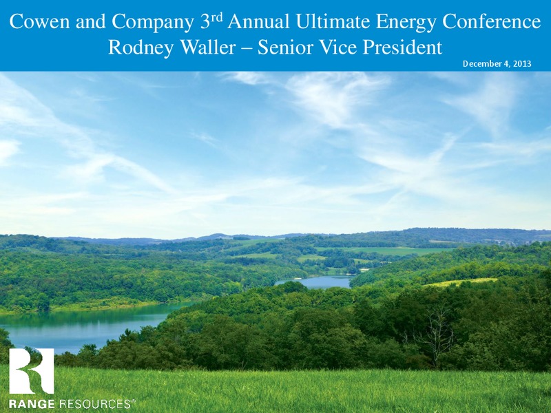 Cowen and Company 3rd Annual Ultimate Oil Services and EP Conference – Range Resources Corp – slide 1